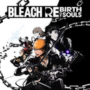 BLEACH Rebirth of Souls - Ultimate Edition